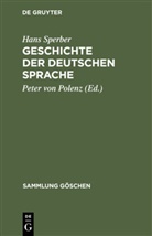 Hans Sperber, Peter von Polenz - Geschichte der deutschen Sprache