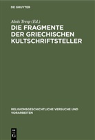 Alois Tresp - Die Fragmente der griechischen Kultschriftsteller
