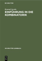 Konrad Jacobs - Einführung in die Kombinatorik