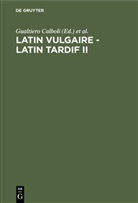 Gualtiero Calboli, International Conference on Late and Vulgar Latin, 1988 International Conference on Late and Vulgar Latin &lt;2 - Latin vulgaire - latin tardif II