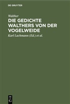 Walther, Carl Kraus, Karl Lachmann - Die Gedichte Walthers von der Vogelweide