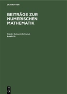 Friede Kuhnert, Frieder Kuhnert, Jochen W. Schmidt, W Schmidt, W Schmidt - Beiträge zur Numerischen Mathematik - Band 10: Beiträge zur Numerischen Mathematik. Band 10