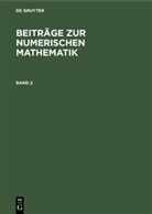Degruyter - Beiträge zur Numerischen Mathematik - Band 2: Beiträge zur Numerischen Mathematik. Band 2