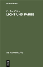 Fr Jos Pisko, Fr. Jos. Pisko - Licht und Farbe