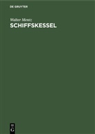 Walter Mentz - Schiffskessel