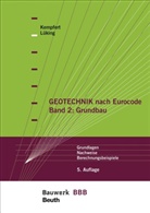 Hans-Georg Kempfert, Hans-Georg (Prof. Dr.-Ing. Kempfert, Hans-Georg (Prof. Dr.-Ing.) Kempfert, Jan Lüking - Geotechnik nach Eurocode. Bd.2