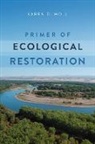Karen Holl, Karen D. Holl, Holl Karen D. - Primer of Ecological Restoration