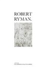 Stephane Ibars, Stéphane Ibars, Yvon Lambert - Robert Ryman