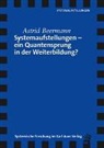 Astrid Beermann - Systemaufstellungen – ein Quantensprung in der Weiterbildung?