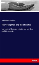 Washington Gladden - The Young Men and the Churches