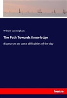 William Cunningham - The Path Towards Knowledge