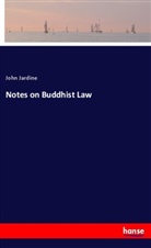 John Jardine - Notes on Buddhist Law