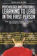 Librofutbol. Com, María Ruiz de Oña - Psychology and football learning to lead in the first person: How are coaches trained to develop the talent of the players?