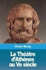Victor Duruy - Le Théâtre d'Athènes au Ve siècle