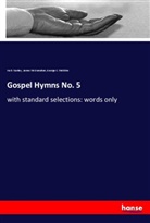 Jame McGranahan, James McGranahan, Ira Sankey, Ira D. Sankey, George C Stebbins, George C. Stebbins - Gospel Hymns No. 5
