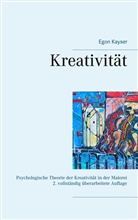 Egon Kayser - Kreativität