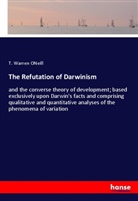 T Warren ONeill, T. Warren Oneill - The Refutation of Darwinism