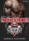 Bärbel Muschiol - Rockerschmerz. Ezekiel und Alexandra