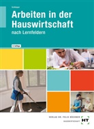 Cornelia A Schlieper, Cornelia A. Schlieper - Arbeiten in der Hauswirtschaft nach Lernfeldern