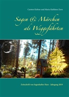 Carste Kiehne, Carsten Kiehne, Maria-Kathleen Zorn - Sagen & Märchen als Weggefährten