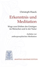 Christoph Hueck - Erkenntnis und Meditation