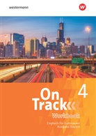Anni Altamirano, Annie Altamirano, David Baker, Lucy Buxton, Claire u a Hart, Jo Hird... - On Track, Ausgabe Bayern - 4: On Track - Englisch für Gymnasien - Ausgabe Bayern