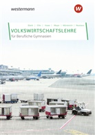 Andreas Blank, Andreas u a Blank, Stefan Eilts, Michae Howe, Michael Howe, Helge Meyer... - Volkswirtschaftslehre für Berufliche Gymnasien in Nordrhein-Westfalen