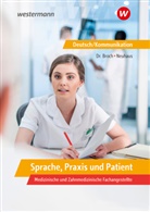 Ja Broch, Jan Broch, Horst Neuhaus - Sprache, Praxis und Patient: Deutsch/Kommunikation in den Ausbildungsberufen des Gesundheitsbereichs: Schülerband