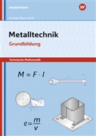 Klau Drotziger, Klaus Drotziger, Rudol Mack, Rudolf Mack, Klau Schmid, Klaus Schmid - Metalltechnik - Technische Mathematik