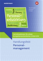 Se Mauelshagen, Sebast Mauelshagen, Sebastian Mauelshagen, Dir Overbeck, Dirk Overbeck, Marku Schajek... - Lernsituationen für einen kompetenzorientierten Unterricht - 2: Handlungsfeld: Personalmanagement: Lernsituationen