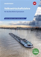 Vivia Conrad, Vivian Conrad, St Kaltenbach, Ste Kaltenbach, Stefan Kaltenbach, Vikto Lüpertz... - Volkswirtschaftslehre für das Berufliche Gymnasium