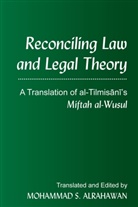 Mohammad S. Alrahawan - Reconciling Law and Legal Theory