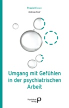 Andreas Knuf - Umgang mit Gefühlen in der psychiatrischen Arbeit