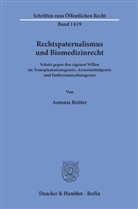 Antonia Reitter - Rechtspaternalismus und Biomedizinrecht.