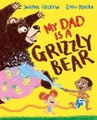 Swapna Haddow, Dapo Adeola - My Dad Is A Grizzly Bear