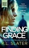 K L Slater, K. L. Slater - Finding Grace
