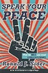 Ronald J. Sider, Ronald J Sider, Ronald J. Sider - Speak Your Peace