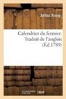 Louis de Régnier Guerchy, Arthur Young, Young-A - Calendrier du fermier ou