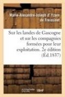 Marie-Alexandre D' Yzarn de Freissinet, Marie-Alexandre-Joseph D' Yzarn de Freissinet, Yzarn de freissinet-, Yzarn de Freissinet-M a J - Sur les landes de gascogne et sur