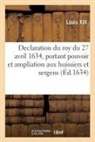 Henri III, Louis XIII - Declaration du roy du 27 avril