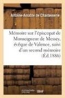 Chantemerle-a a, Antoine-Amable de Chantemerle - Memoire sur l episcopat de