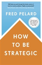 Fred Pelard - How to be Strategic