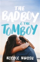Nicole Nwosu - The Bad Boy and the Tomboy