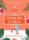 Richard Davie, Miriam Nice, Nice Miriam, Katy Alcock - The Art of Drinking Sober