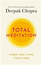 Deepak Chopra - Total Meditation