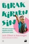 Jack Gilbert, Rob Knight - Birak Kirlensin