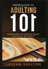 Lasean Rinique Shelton, Silvia Curry - Prerequisite to Adulting 101