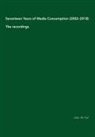 John W. Fail - Seventeen Years of Media Consumption (2002-2018)