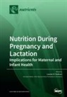 Nutrition During Pregnancy and Lactation
