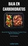 Lukas Lara, Lukas Lara - Baja En Carbohidratos